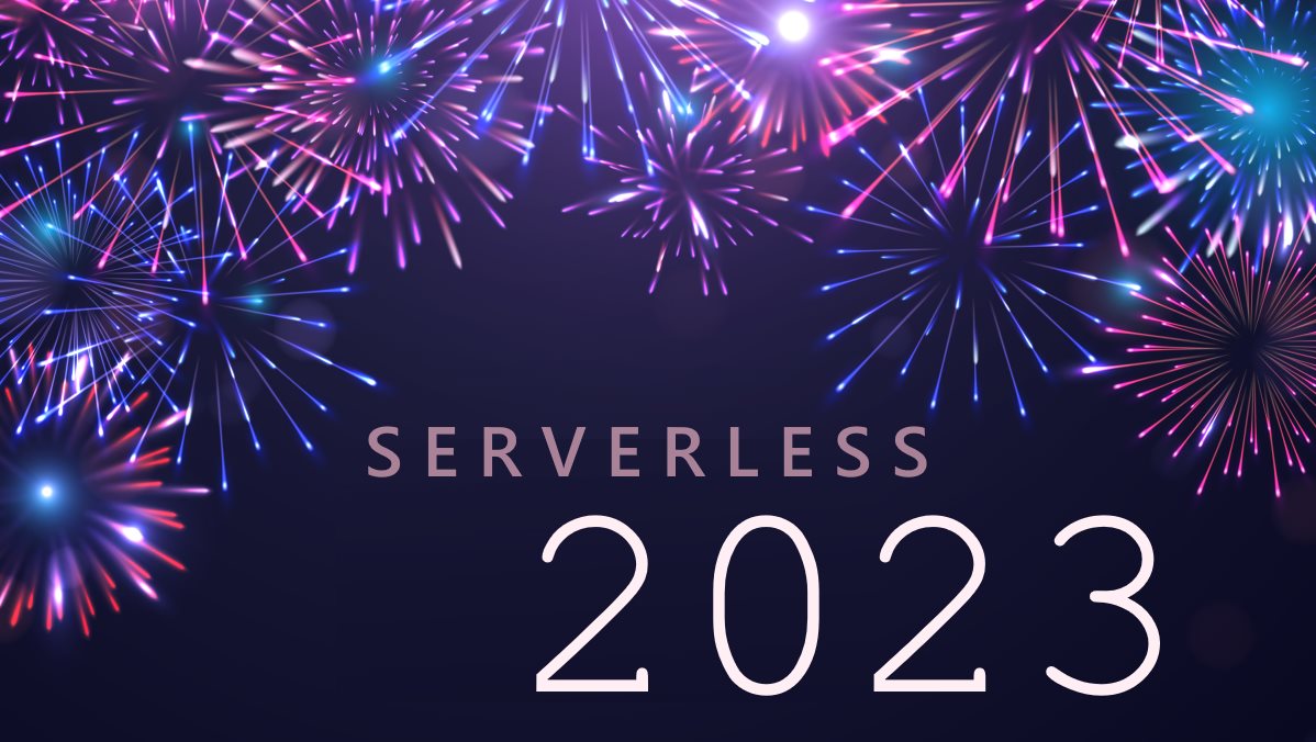 Serverless In 2023 - A Shift In Focus